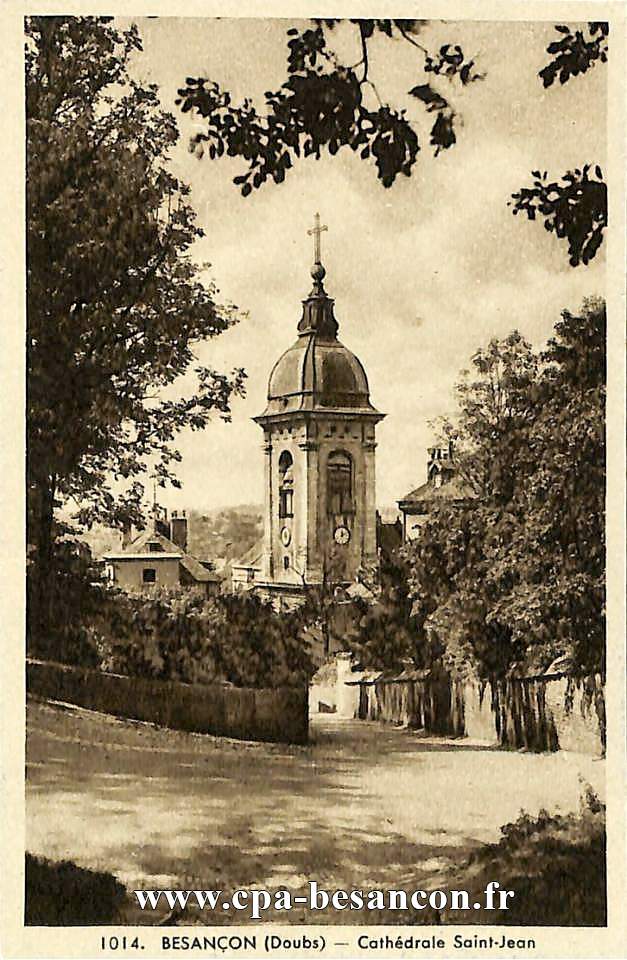 1014. BESANÇON (Doubs) - Cathédrale Saint-Jean